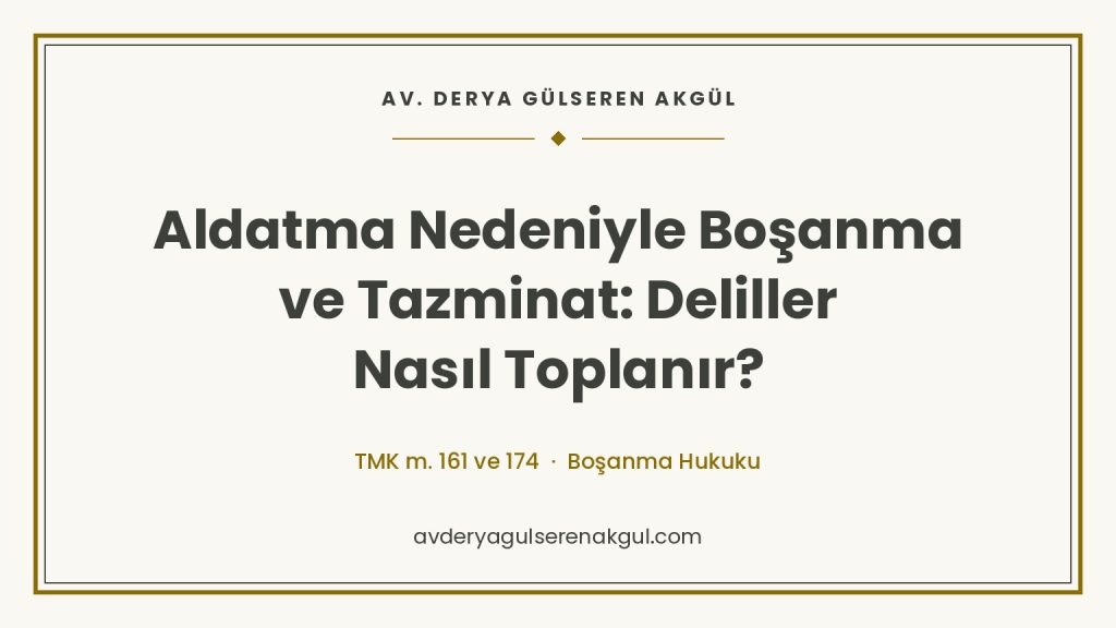 Aldatma Nedeniyle Boşanma ve Tazminat: Deliller Nasıl Toplanır? kapak görseli