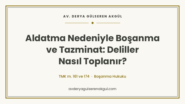 Aldatma Nedeniyle Boşanma ve Tazminat: Deliller Nasıl Toplanır? kapak görseli