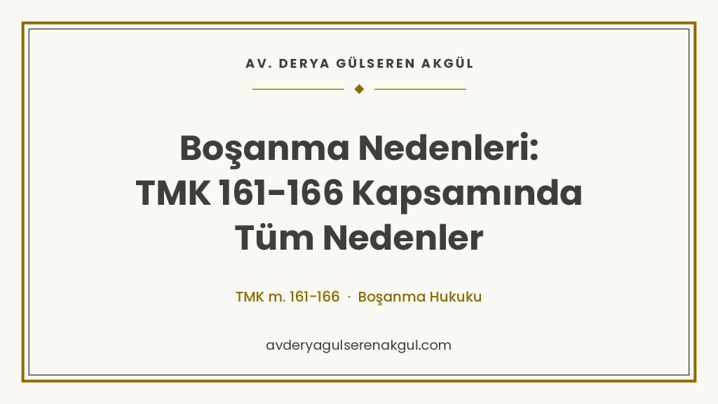 Boşanma Nedenleri: TMK 161-166 Kapsamında Tüm Nedenler kapak görseli