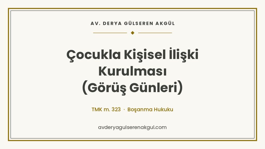Çocukla Kişisel İlişki Kurulması (Görüş Günleri) kapak görseli