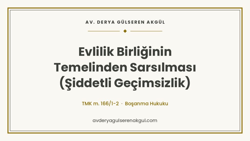 Evlilik Birliğinin Temelinden Sarsılması (Şiddetli Geçimsizlik) kapak görseli