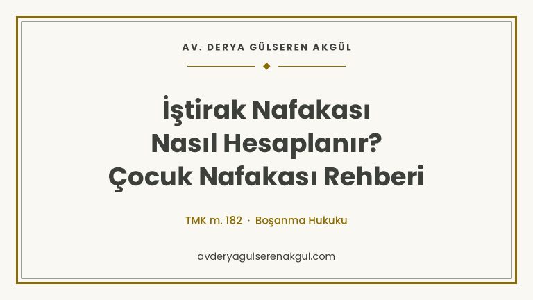 İştirak Nafakası Nasıl Hesaplanır? Çocuk Nafakası Rehberi kapak görseli