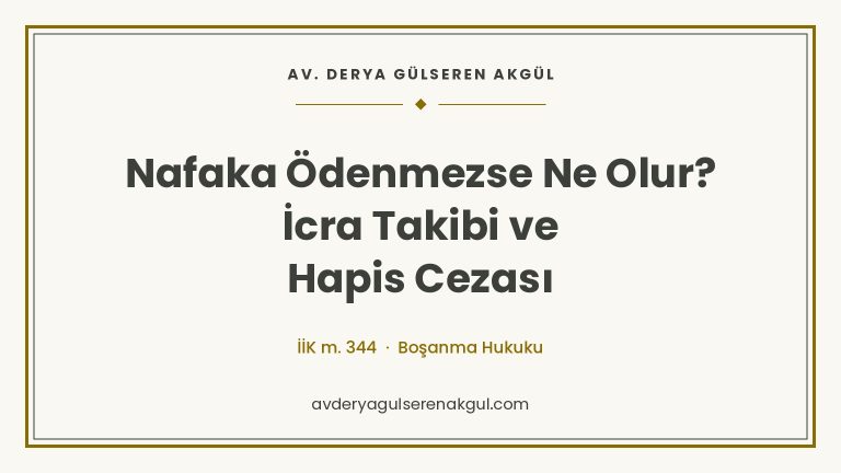 Nafaka Ödenmezse Ne Olur? İcra Takibi ve Hapis Cezası kapak görseli