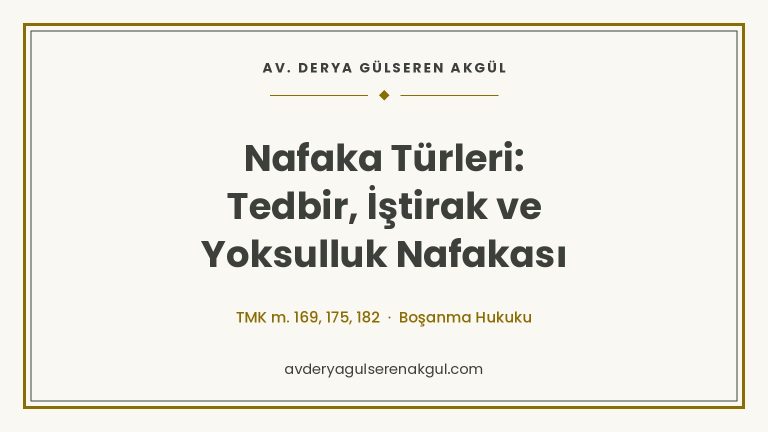 Nafaka Türleri: Tedbir, İştirak ve Yoksulluk Nafakası kapak görseli