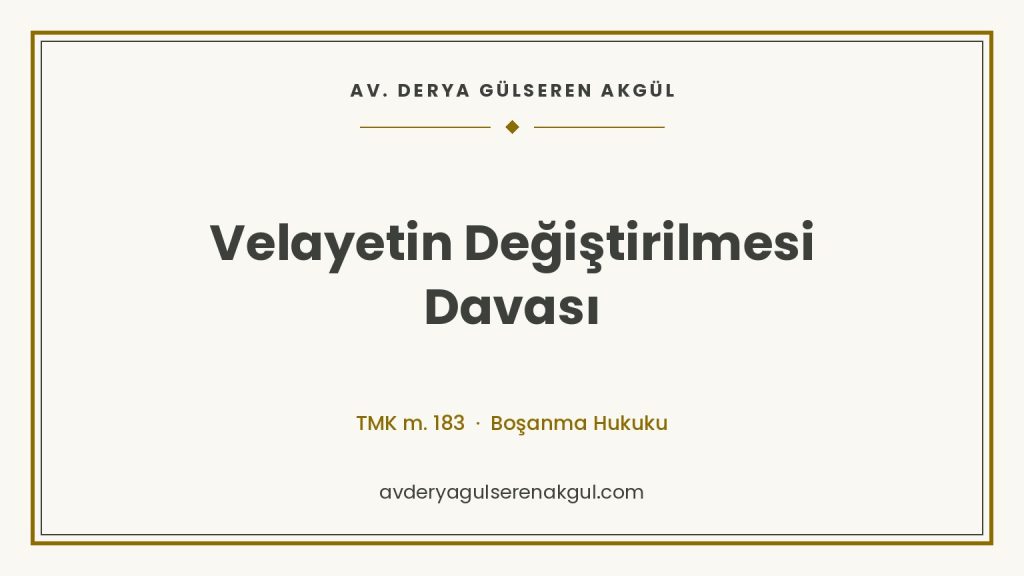 Velayetin Değiştirilmesi Davası kapak görseli