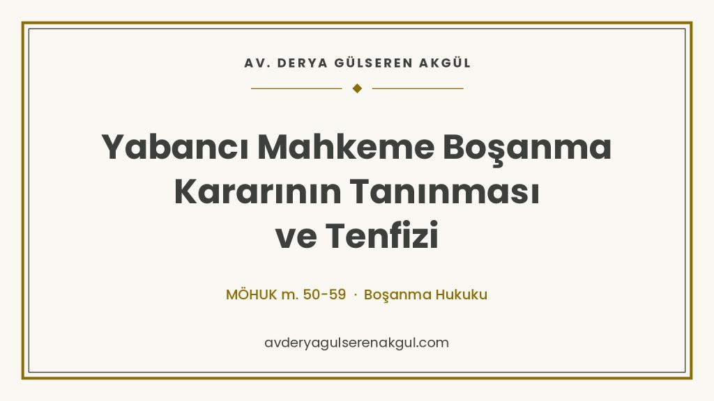 Yabancı Mahkeme Boşanma Kararının Tanınması ve Tenfizi kapak görseli