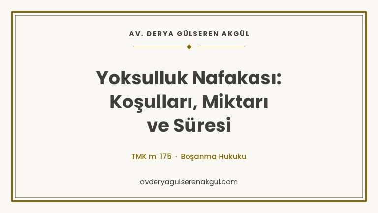 Yoksulluk Nafakası: Koşulları, Miktarı ve Süresi kapak görseli
